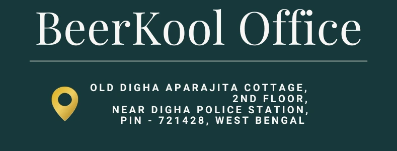BeerKool Office Address. Location: Old Digha Aparajita Cottage, 2nd Floor, Digha, West Bengal, Pin - 721428
